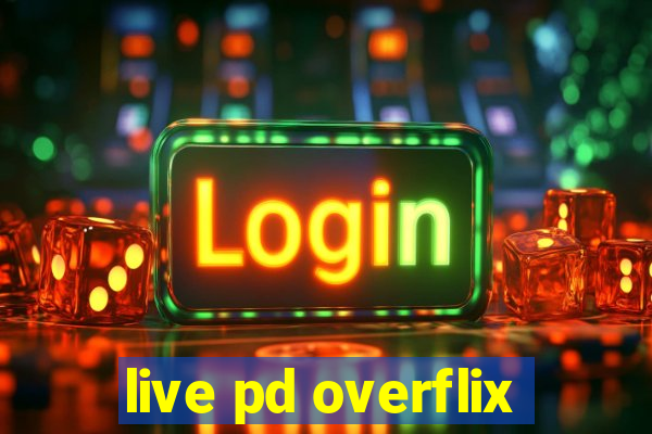 live pd overflix